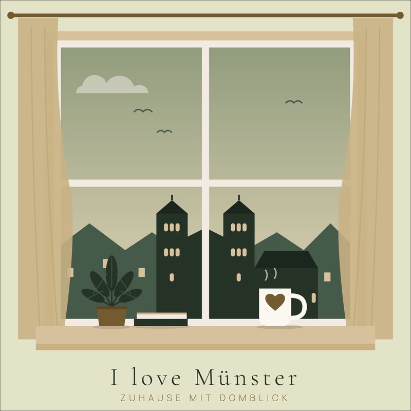 I love Münster – Domblick: Fensterblick auf die Türme des St.-Paulus-Doms, auf der Fensterbank Tasse, Buch und Pflanze. Grafik als Wandbild von JALES – feine Motive.